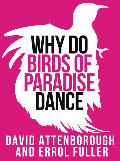 Title details for David Attenborough's Why Do Birds of Paradise Dance (Collins Shorts, Book 7) by Sir David Attenborough - Wait list